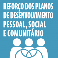 2.1.2. Reforço dos Planos de Desenvolvimento Pessoal, Social e Comunitário